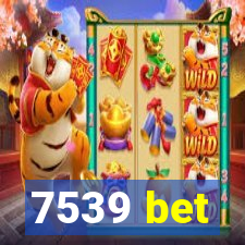 7539 bet